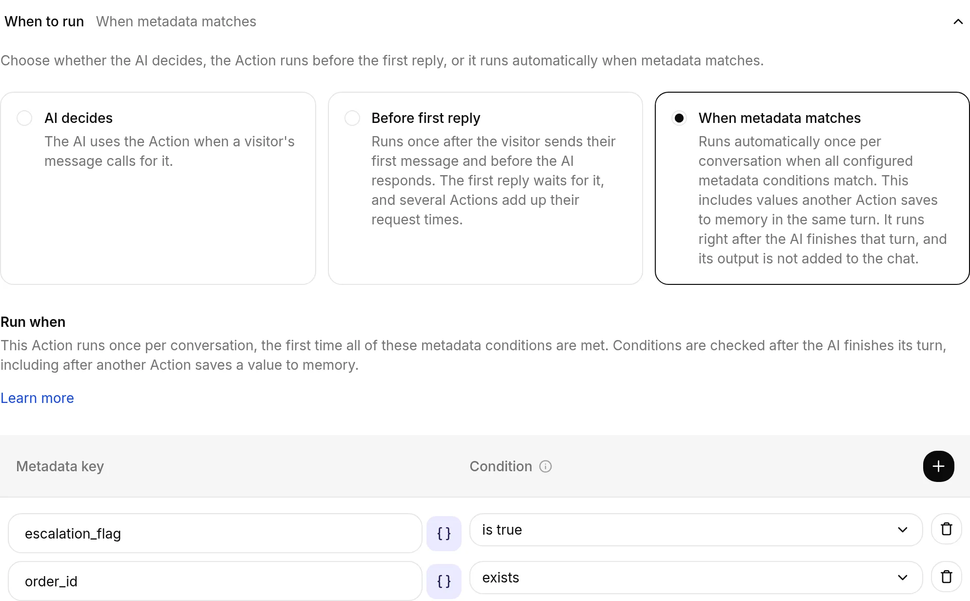 The When to run section set to When metadata matches, with two Run when conditions: escalation_flag is true and order_id exists